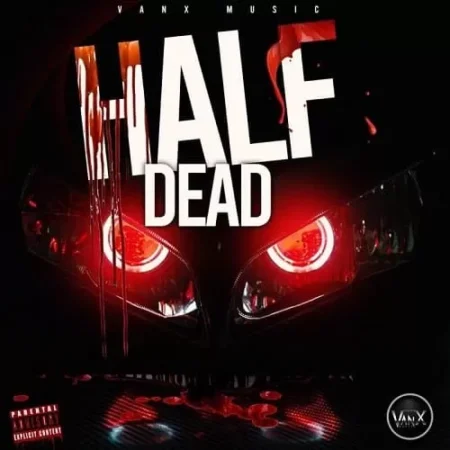 half dead riddim - vanx music