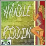 Handle Riddim – Free Willy Records