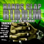 Hands Clap Riddim – Lock Off Records