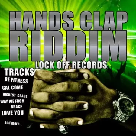 Hands Clap Riddim – Lock Off Records Hands Clap Riddim - Lock Off Records