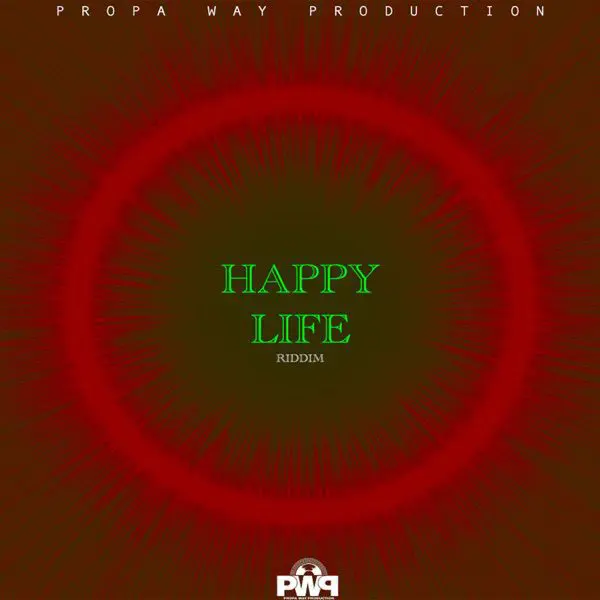 happy life riddim - propa way production