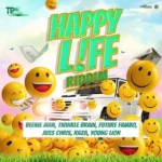 Happy Life Riddim (2022) – TP Records