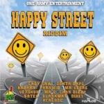 Happy Street Riddim – One Army Entertainment