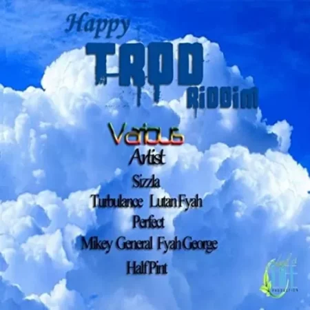 happy trod riddim - leaf of life productions