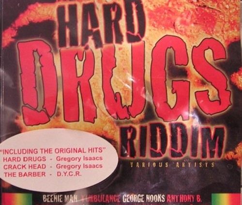 Hard Drugs Riddim