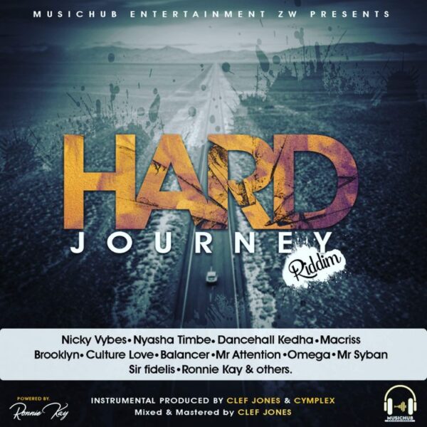 Hard Journey Riddim – Musichub Entertainment ZW Hard Journey Riddim - Musichub Entertainment Zw