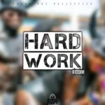 Hard Work Riddim – Propa Way Production