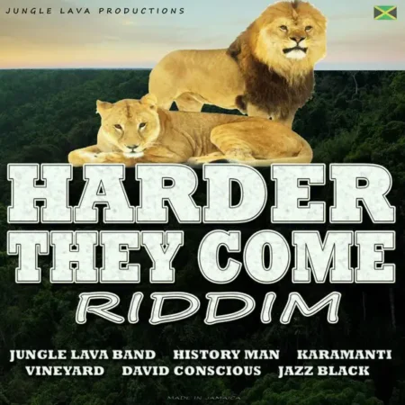 Harder They Come Riddim – Jungle Lava Production Harder They Come Riddim - Jungle Lava Production