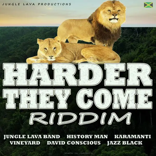 Harder They Come Riddim - Jungle Lava Production
