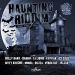 Haunting Riddim – Mad Unit Productions