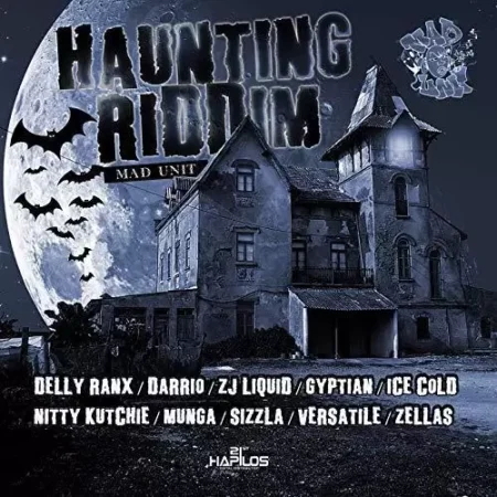 haunting riddim - mad unit productions