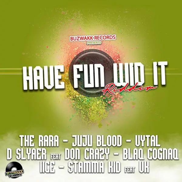 have fun wid it riddim - buzwakk