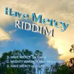 Have Mercy Riddim (2020) – Rawborn Productions / Rp Record