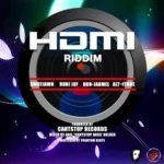 HDMI Riddim – Cantstop Records