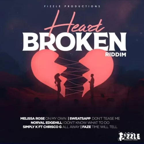 heart broken riddim - fizzle productions