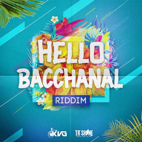 hello bacchanal riddim - the kvg / tr shine