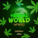 Herbal World Anthemz – Biggy Music