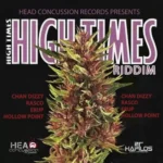 High Times Riddim (2012) – Head Concussion Records