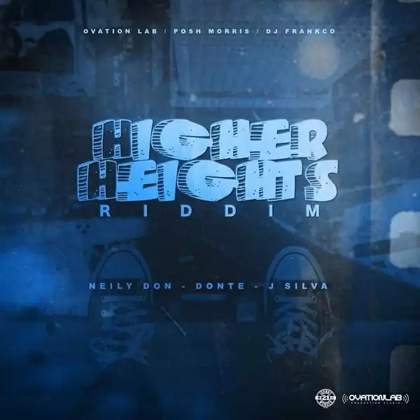 higher heights riddim - ovation lab productions
