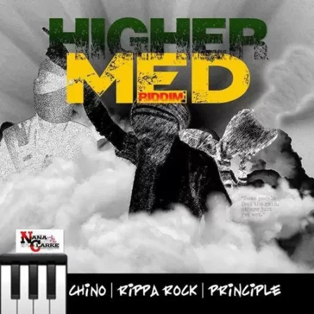 higher med riddim - nanaclarke muzik production
