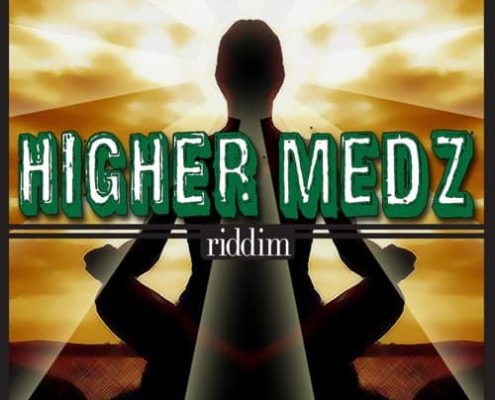 Higher Medz Riddim