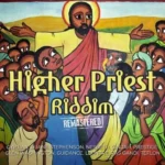Higher Priest Riddim – Kingston Songs