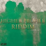 Higher Profile Riddim – Top Jam Records