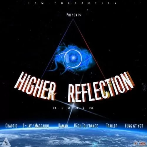 higher reflection riddim - tcm production