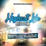 Highest Life Riddim – Netspen Entertainment