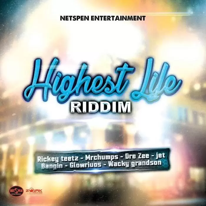 highest life riddim – netspen entertainment