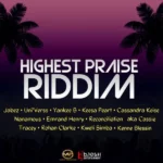 Highest Praise Riddim – Bjosh Entertainment