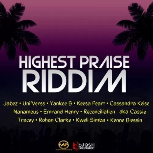highest praise riddim - bjosh entertainment