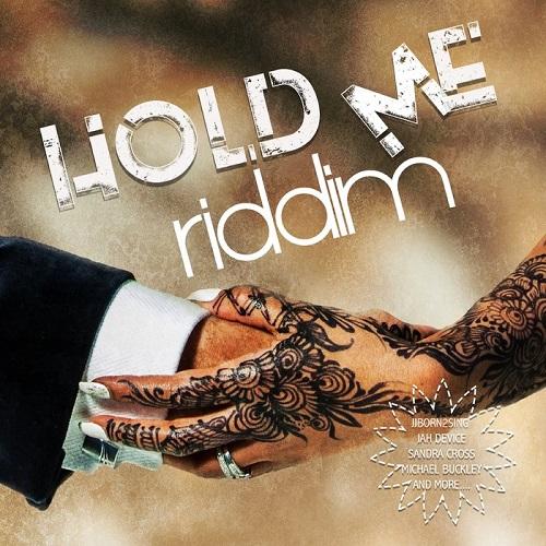 Hold Me Riddim