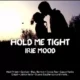 Hold Me Tight Irie Mood Riddim – Flava Mcgregor