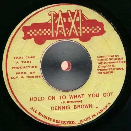hold on to what you got riddim - taxi records