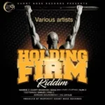 Holding Firm Riddim – Short Boss Records