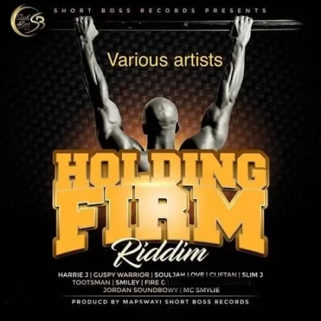 holding firm riddim - short boss records