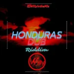 Honduras Dub Riddim – Djwillyinthemix