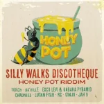 Honey Pot Riddim – Silly Walks Discotheque