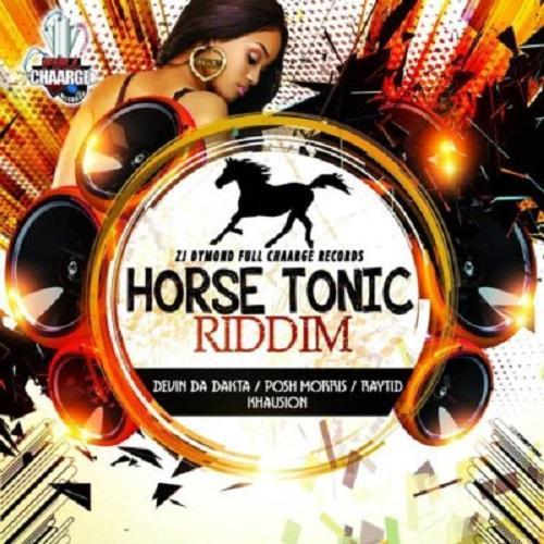 horse tonic riddim - full chaarge records