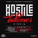 Hostile Takeover Riddim – Lenky And Bulpus Productions
