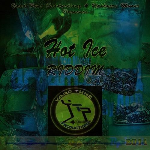 hot ice riddim - yard tune productions / upstairs music