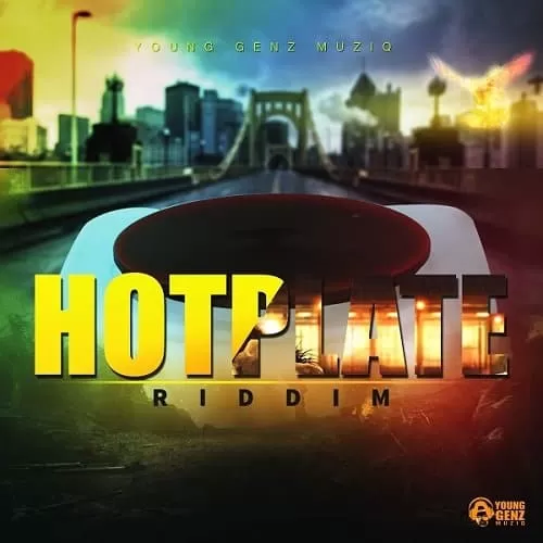 hotplate riddim - young genz muziq / ique records