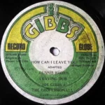 How Could I Leave Riddim – Gibbs Records