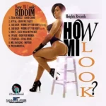 How Mi Look Riddim – Heights Records