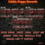 Humble Heart Riddim – Likkle Peppa Records