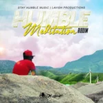 Humble Meditation Riddim – Stay Humble Music