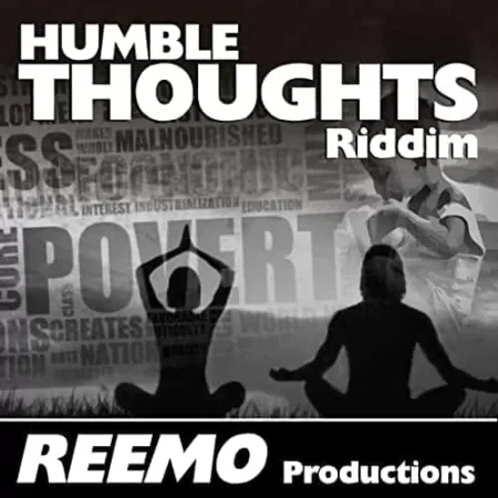 Humble Thoughts Riddim - Reemo Productions