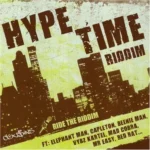 Hype Time Riddim (2008) – Cousins Records