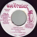 I Found Love Riddim – Joe Frasier
